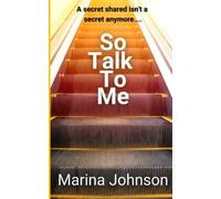 So Talk To Me: A secret shared isn’t a secret anymore...