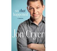 So That Happened: My Unexpected Life in Hollywood