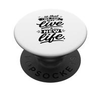 So That We Too May Live A New faithful Life Verse PopSockets Adhesive PopGrip