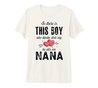 so There is This boy who Kinda Stole My he All me Nana Premium T-Shirt
