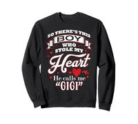 So There's This Boy Who Stole My Heart He Call Me Gigi Sweatshirt