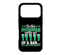 So This Irishman Walks Out Of A Bar | St Patricks Day Case for iPhone 17 Pro