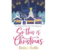 So This is Christmas: A BRAND NEW feel-good read from Helen Rolfe