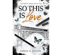 So This Is Love (The Bridge Series)