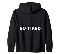 So Tired Funny Exhausted Typography Lazy Zip Hoodie