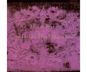 So Tonight That I Might See by Mazzy Star (1993) Audio CD