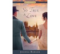 So True a Love (Proper Romance Regency)