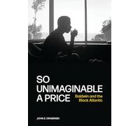 So Unimaginable a Price: Baldwin and the Black Atlantic