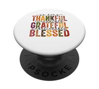 So Very Thankful, Incredibly Grateful, Unbelievably Blessed PopSockets Adhesive PopGrip