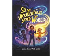 So...We Accidentally Saved The World: Standard Edition (Black and White)