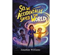 So...We Accidentally Saved The World: Standard Edition (Black and White)