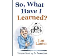 So, What Have I Learned?