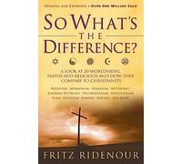 So What's the Difference?: How the World's Faiths Compare to Christianity