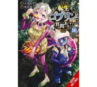 So What's Wrong with Getting Reborn as a Goblin?, Vol. 10