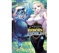 So What's Wrong with Getting Reborn as a Goblin?, Vol. 3