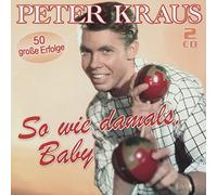 Peter Kraus – So Wie Damals Baby