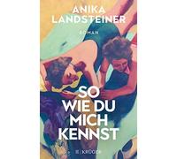 So wie du mich kennst: Roman, Landsteiner 9783810530745 Fast Free Shipping.