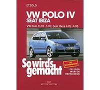 So wird's gemacht. VW Polo ab 11/01, Seat Ibiza ab 4/02: Pflegen - Warten - Reparieren