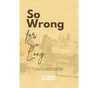 So Wrong for So Long: An Inquiry into How Bad Ideas Survive, and How Good People Enable Them (Lessons)