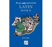 So You Really Want to Learn Latin Book 2