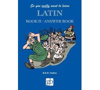 So You Really Want To Learn Latin Book 2 - Answer Book