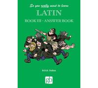 So You Really Want To Learn Latin Book 3 - Answer Book