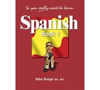 So You Really Want to Learn Spanish Book 1