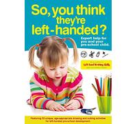 So You Think They're Left-Handed?: Expert Help and Activities for You and Your Pre-School Child 2016