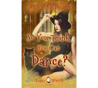 So You Think You Can Dance? (The Time Witch Series)