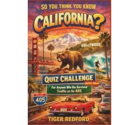 So You Think You Know California? - Quiz Challenge - 1600 Q&A: For Anyone Who Has Survived Traffic on the 405 (States of the states)