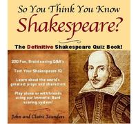 So You Think You Know Shakespeare?