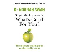 So you think you know what's good for you?