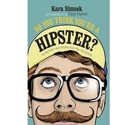 So You Think You're a Hipster?: Cautionary case studies from the city streets