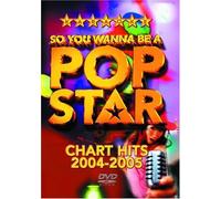 So You Wanna Be A Pop Star: Chart Hits 2004-2005 [DVD]