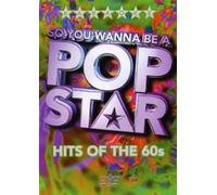 So You Wanna Be A Pop Star: Hits Of The 60s [DVD]
