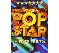 So You Wanna Be A Pop Star: Hits Of The 70s [DVD]