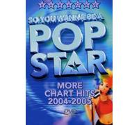 So You Wanna Be A Pop Star: More Chart Hits 2004-2005 [DVD]