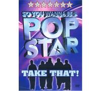 So You Wanna Be A Pop Star: Take That [DVD]