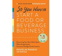 So You Wanna: Start a Food or Beverage Business: A Pick-Your-Path Business Book
