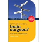 So you want to be a brain surgeon? 3/e