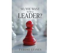So, You Want to be a Leader?: 0
