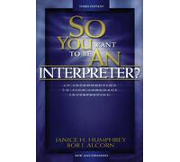 So You Want to Be an Interpreter?: An Introduction to Sign Language Interpreting