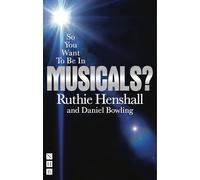 So You Want to Be in Musicals?