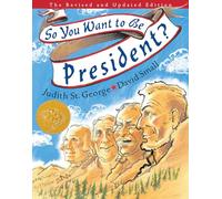 So You Want to Be President?: The Revised and Updated Edition