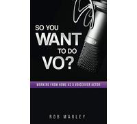So You Want To Do VO?: Working from home as a voiceover actor