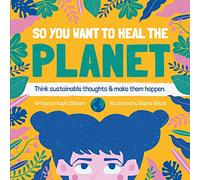 Books - Books - So You Want to Heal The Planet