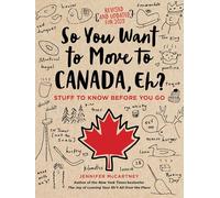 So You Want to Move to Canada Eh by McCartney & Jennifer