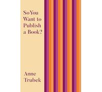 So You Want to Publish a Book?