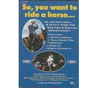 So You Want To Ride A Horse Instructional & Safety DVD
