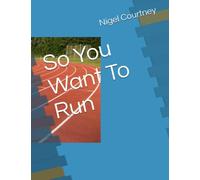 So You Want To Run